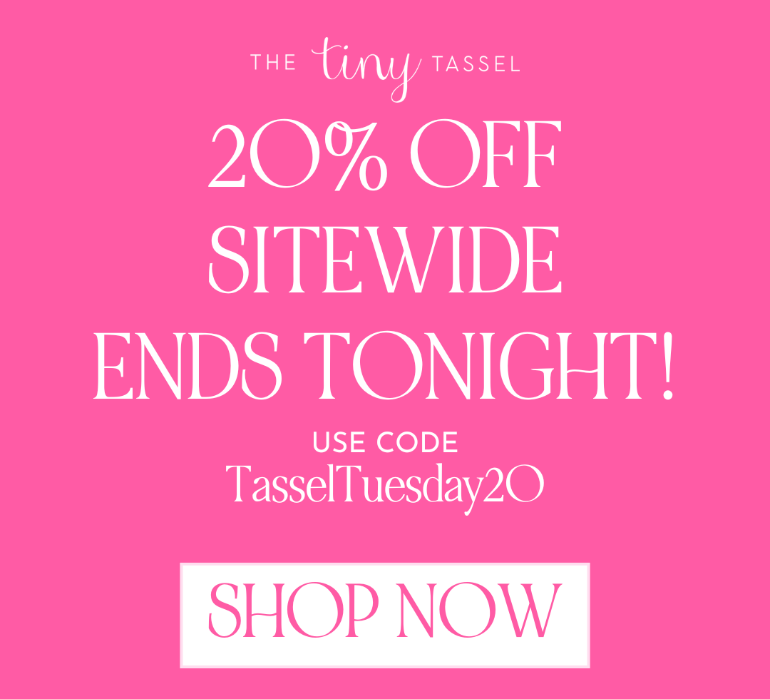 20% off Best-sellers with code TasselTuesday20