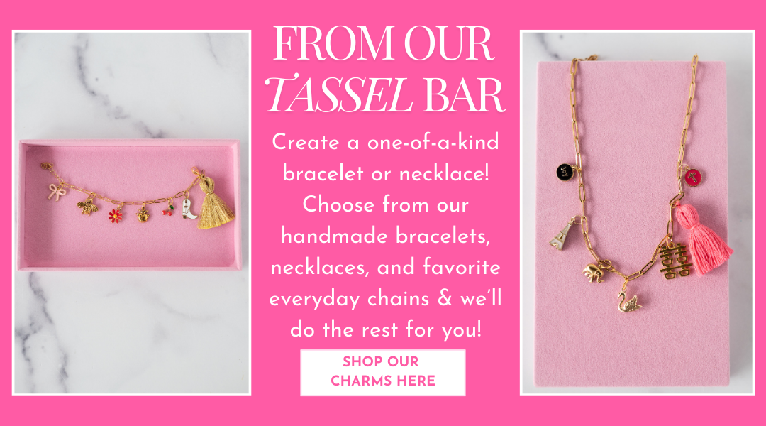 Shop our charm bar and tassel bar