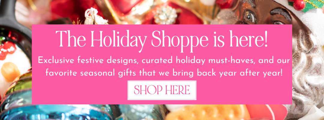 THE HOLIDAY SHOPPE IS HERE