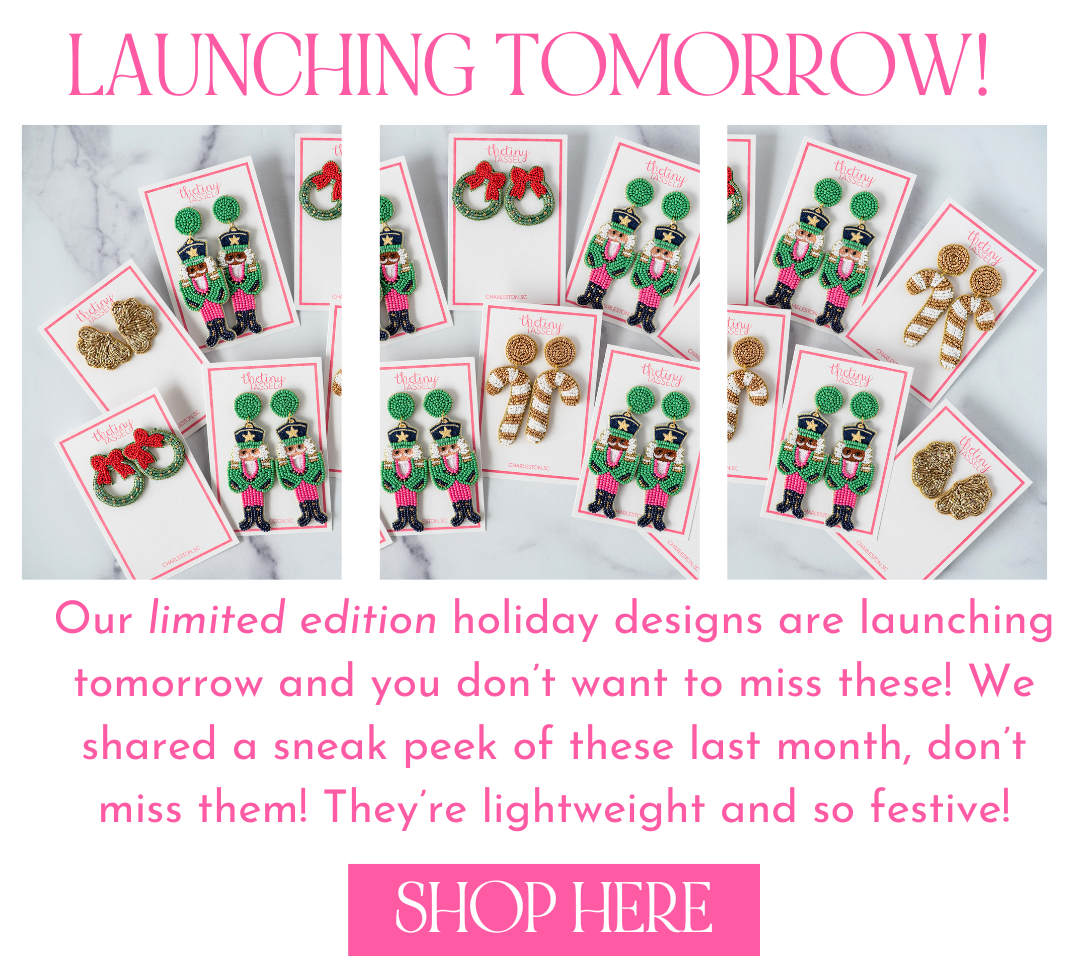 OUR HOLIDAY EARRINGS LAUNCH TOMORROW